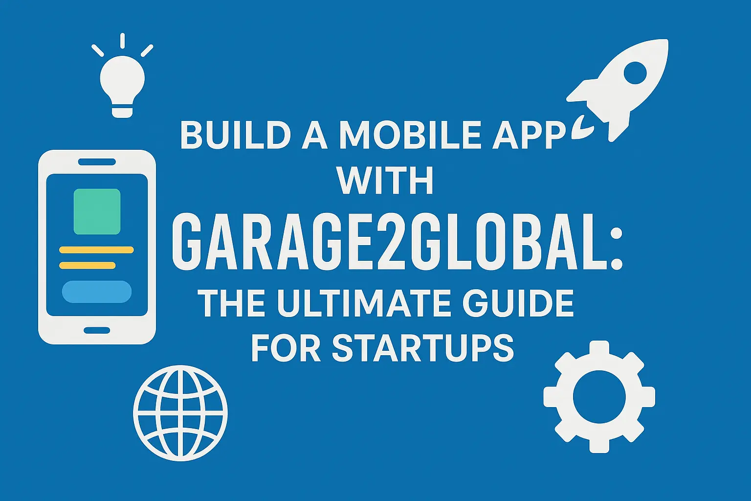 BuildamobileappwithGarage2Global.webp